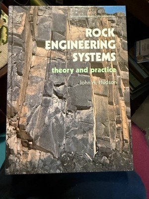 Rock Engineering Systems; Theory and Practice : John A. Hudson 1992