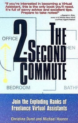 2 Second Commute: Join the Exploding Ranks of Freelance Virtual Assistants by Ch