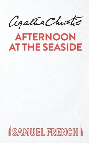 Thumbnail - Agatha Christie Afternoon At The Seaside (taschenbuch) Acting Edition