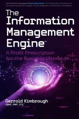 The Information Management Engine: A Profit Prescription For The Business U...