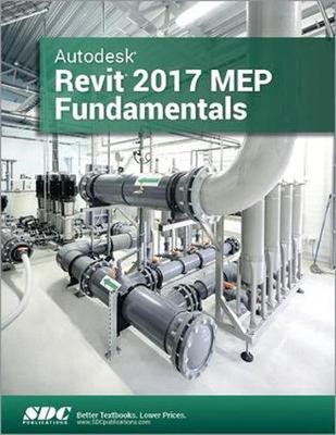 Autodesk Revit 2017 MEP Fundamentals (ASCENT) by Ascent (English) Paperback Book
