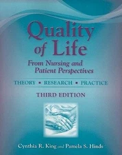 Quality of Life 3e: Nursing & Patient Perspective by King; Hinds