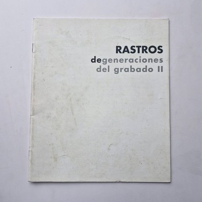 Rastros Degeneraciones del grabado II - Museo Sivori 2002