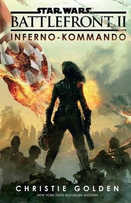Star Wars Battlefront II: Inferno-Kommando Inferno-Kommando Golden, Christie, An