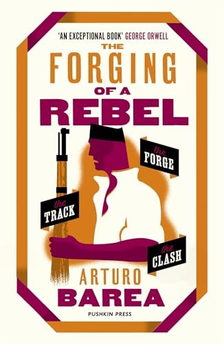 The Forging of a Rebel by Arturo Barea (Paperback, 2018) - Image 6