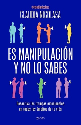 #ad Claudia Nicolas Es Manipulación Y No Lo Sabes: Desactiva Las Trampas Paperback $19.43