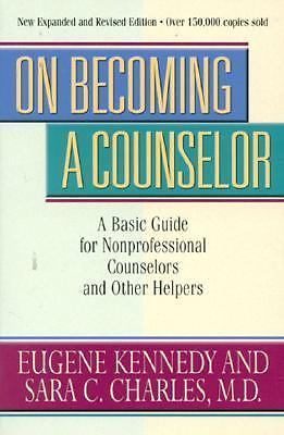 On Becoming a Counselor: A Basic Guide for Nonprofessional Counselors and...