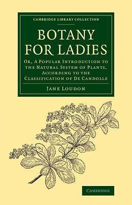 Botany for Ladies Loudon Paperback Cambridge University Press 9781108075633