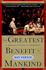 The Greatest Benefit to Mankind: A Medical Hi...