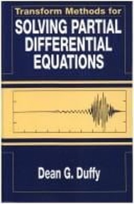 Transform Methods for Solving Partial Differential Equations Dean