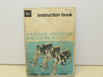 VOLVO PENTA AQUAMATIC MODELS 170/270 & 13/270 & 115/100 INSTRUCTION BOOK