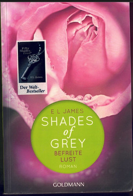 E. L. James - Shades of Grey - Befreite Lust - Roman