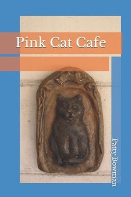 Pink Cat Cafe by Patty Bowman (English) Paperback Book