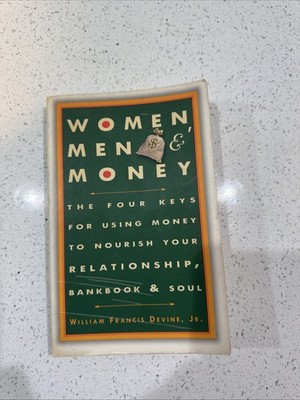 Women, Men, & Money: The Four Keys for Using Money to Nourish Your...