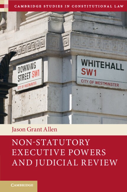 Non-Statutory Executive Powers and Judicial Review Allen Paperback 9781009017725