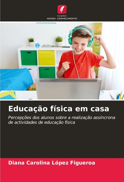 Diana Carolina LóPez Figueroa | EducaçãO FíSica Em Casa | Taschenbuch (2024)-image