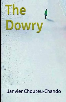 Dowry by Janvier Chouteu-Chando Paperback Book