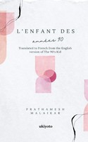 Prathamesh Malaikar | L'enfant Des AnnéEs 90 | Taschenbuch | FranzöSisch (2024)