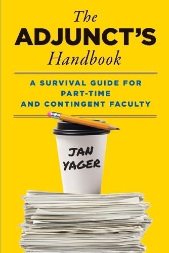 The Adjunct's Handbook by Jan Yager - 9781421453668