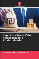 Ifeanyi Charles Aniwetalu | Imposto Sobre O Valor Acrescentado E Produtividade