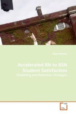 Mary Boylston | Accelerated RN to BSN Student Satisfaction | Taschenbuch