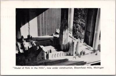 Bloomfield Hills, MI. Postcard ''Model of Kirk of the Hills, Under Construction''