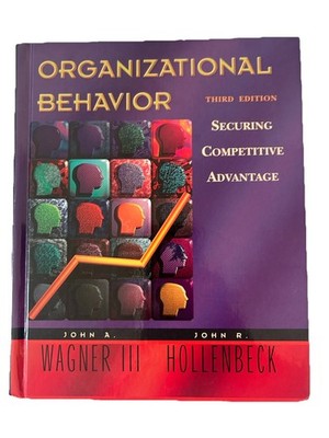Organizational Behavior: Securing Competitive Advantage Subsequent Edition - New