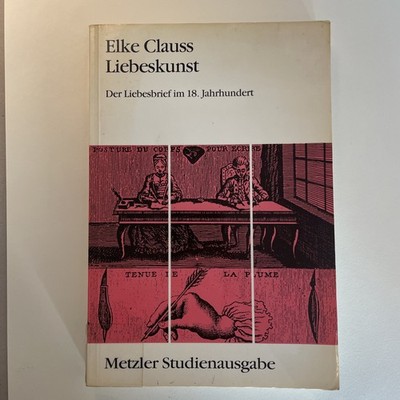 Liebeskunst, Elke Clauss, Liebesbrief im 18. Jahrhundert, Bibliotheksexemplar