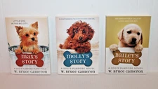 LOT of 3 A Dog's Purpose Books by W. Bruce Cameron Molly's Story Max's Bailey's