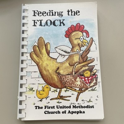 2009 Cookbook Feeding the Flock First United Methodist Church Apopka Florida