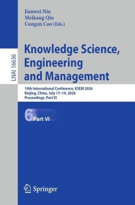 Knowledge Science, Engineering and Management Jianwei Niu