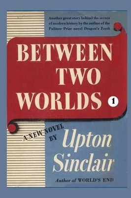 Upton Sinclair Between Two Worlds I (Taschenbuch) World's End (US IMPORT)