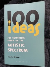 100 Ideas for Supporting Pupils on the Autist...