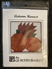 The Quilted Basket Autumn Harvest Small Quilt pattern only 2012