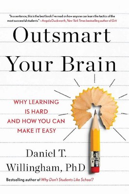 Outsmart Your Brain | Why Learning is Hard and How You Can Make It Easy | Buch