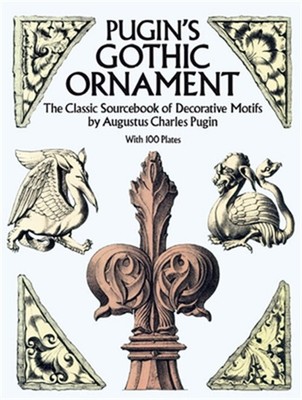 Pugin's Gothic Ornament (Paperback or Softback)