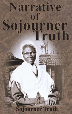 Sojourner Truth Narrative of Sojourner Truth (Gebundene Ausgabe)