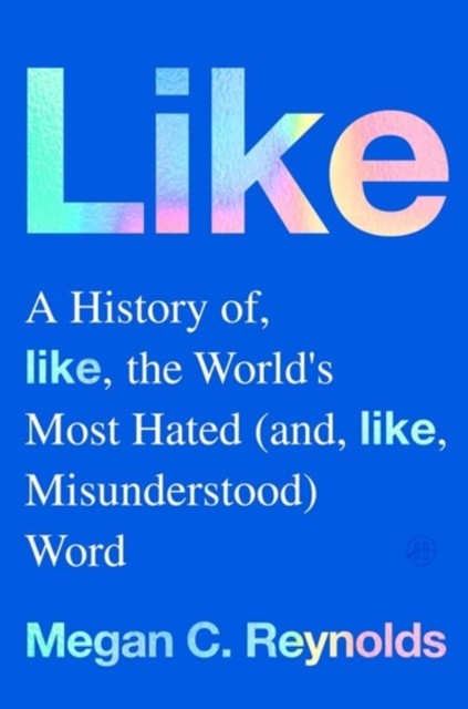 Like by Megan C. Reynolds (Hardback Book)