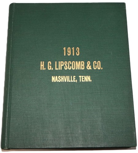1913 H.G. Lipscomb & Co. Merchandise Catalog, Nashville, TN