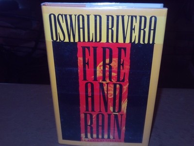 FIRE AND RAIN 1ST EDITION 1ST PRINTING RARE OSWALD RIVERA HC/DJ MINT 1990