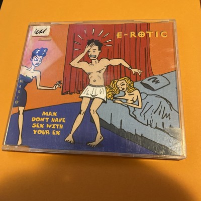 E-Rotic - Max don't have sex with your ex (1994) (Maxi-CD]