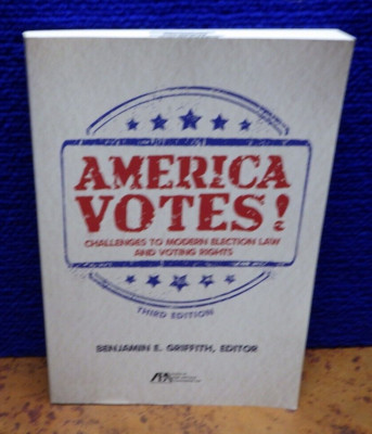 America Votes Challenges To Modern Election Law Voting Rights Griffith Third SC