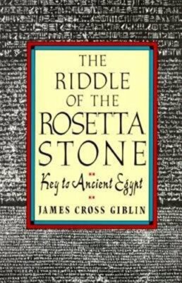 The Riddle of the Rosetta Stone by James Cross Giblin: New