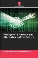 Kutubuddin Sayyad Liyakat Kazi | InteligêNcia HíBrida Em Diferentes...