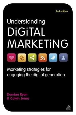 Understanding Digital Marketing: Marketing Strategies for Engaging the...