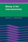 Money in the Macroeconomy by Martin F. J. Prachowny (Paperback, 1986)
