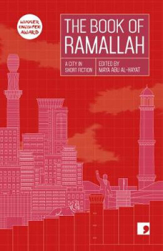 Thumbnail - The Book Of Ramallah: A City In Short Fiction (reading The City)