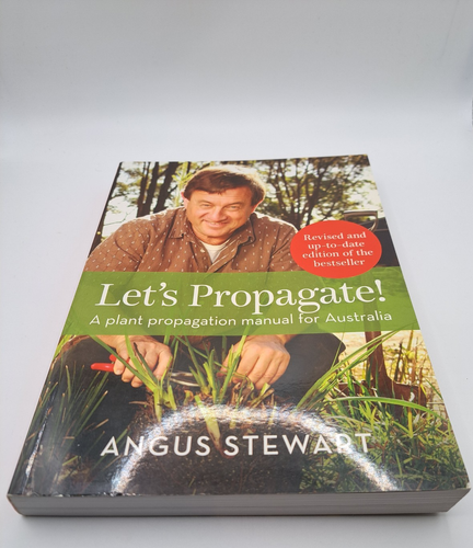 Let's Propagate plant propagation manual for Australia Angus Stewart revised ed