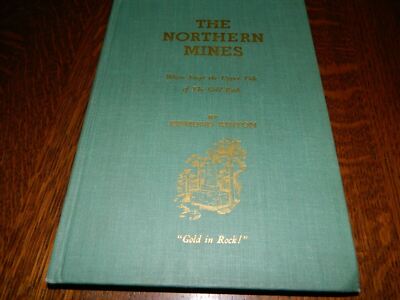 *The Northern mines by edmund kinyon WHERE SWEPT THE UPPER TIDE OF THE GOLD RUSH