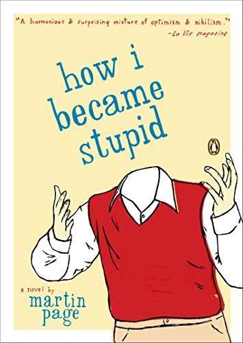 How I Became Stupid-Martin Page, Adriana Hunter